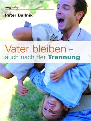 cover image of Vater bleiben--auch nach der Trennung